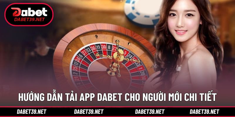 Thực hiện tải app DABET nhanh qua 2 hệ điều hành
