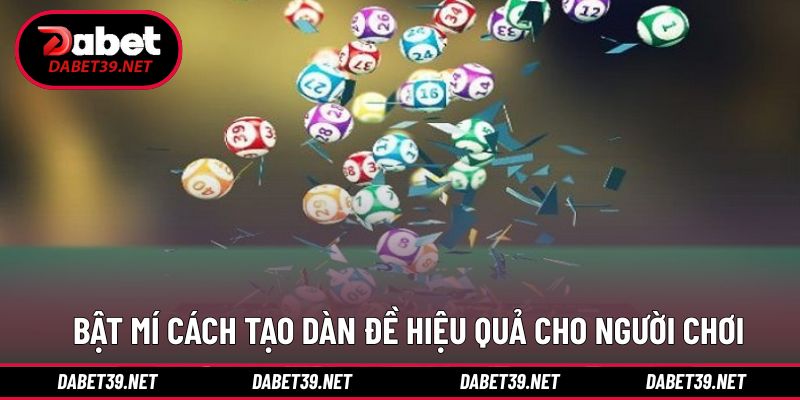 Tổng hợp các mẹo tạo dàn đề số hiệu quả 